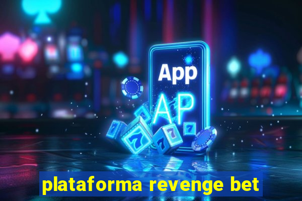 plataforma revenge bet